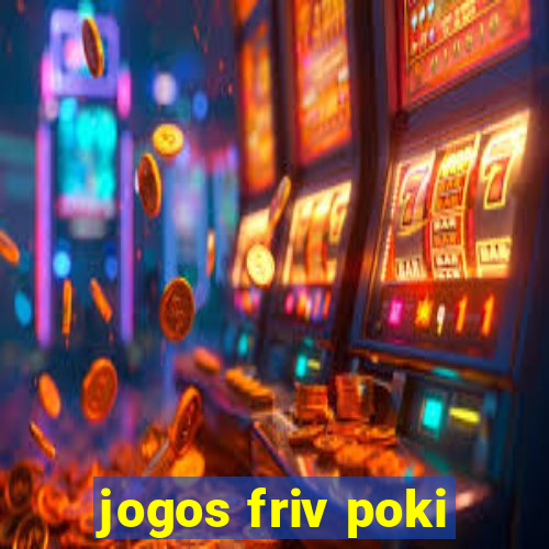 jogos friv poki